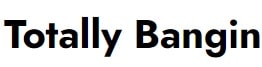 totally-bangin